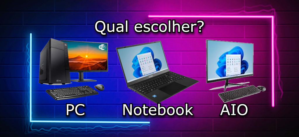 All in One, PC ou Notebook, qual devo comprar?